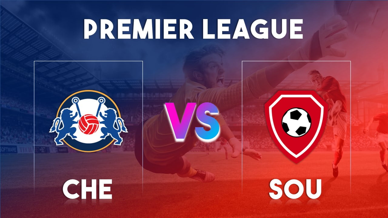 CHE vs SOU