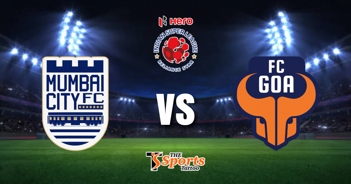 ISL 2021: Mumbai City vs FC Goa Live Stream, Prediction, Preview, Players to watch out for, Head to Head, Venue & Timings 1 Mumbai City vs FC Goa