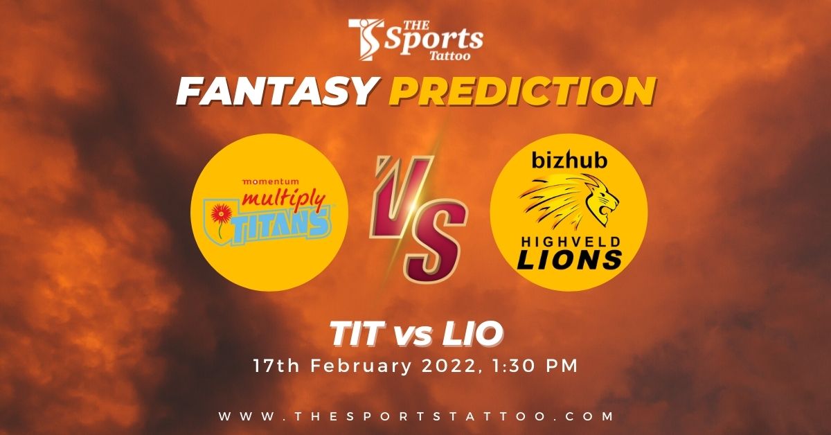 TIT vs LIO Dream11 Prediction Today Match – CSA T20 Challenge, 2022 – Live Score, Team News, Top Picks 1 TIT vs LIO