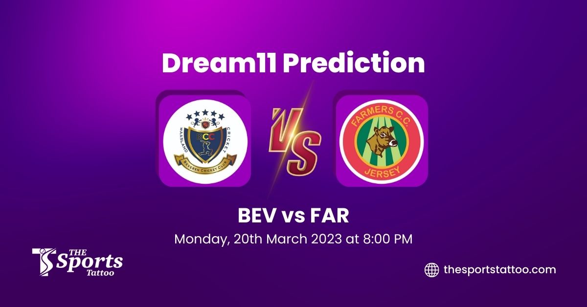 BEV Vs FAR Dream11 Prediction, Fantasy Cricket Tips, Dream11 Team, My11 ...