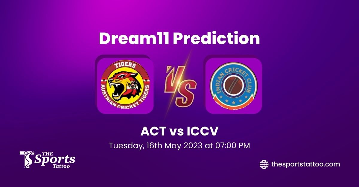ACT vs ICCV Dream11 Prediction
