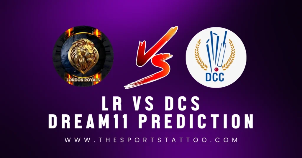 LR vs DCS Dream11 Prediction