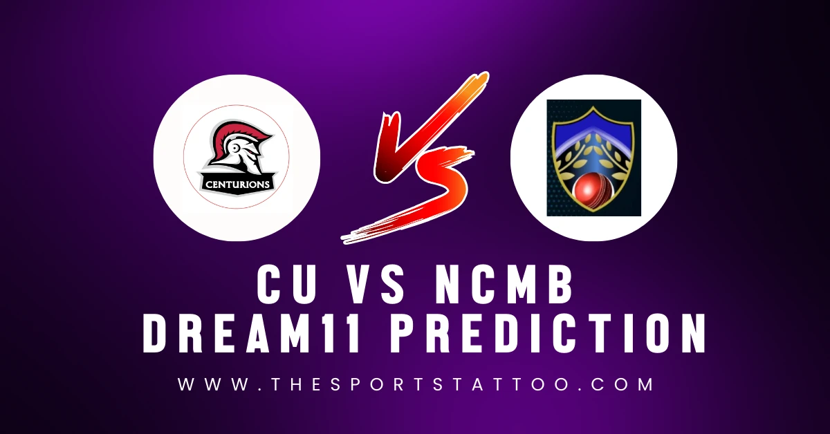 CU vs NCMB Dream11 Prediction