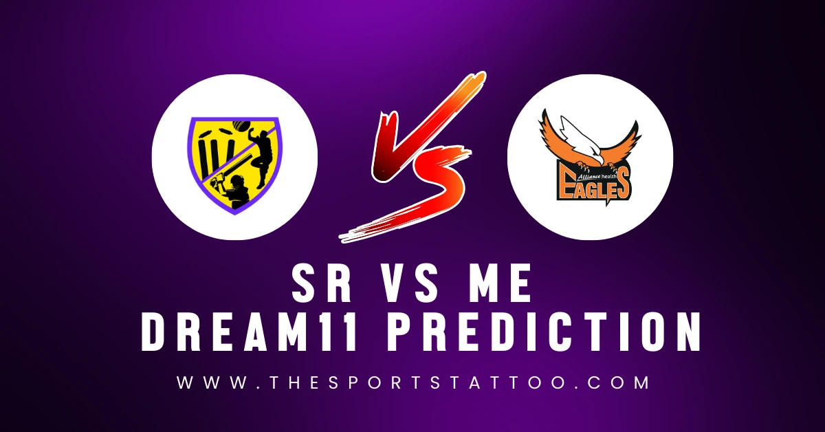 SR vs ME Dream11 Prediction