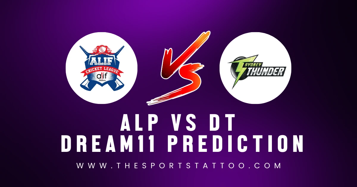 ALP vs DT Dream11 Prediction