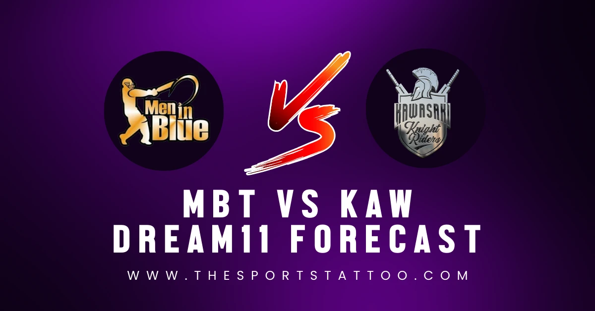 Mbt Vs Kaw Dream11 Prediction Dream11 Prediction Fantasy Tips