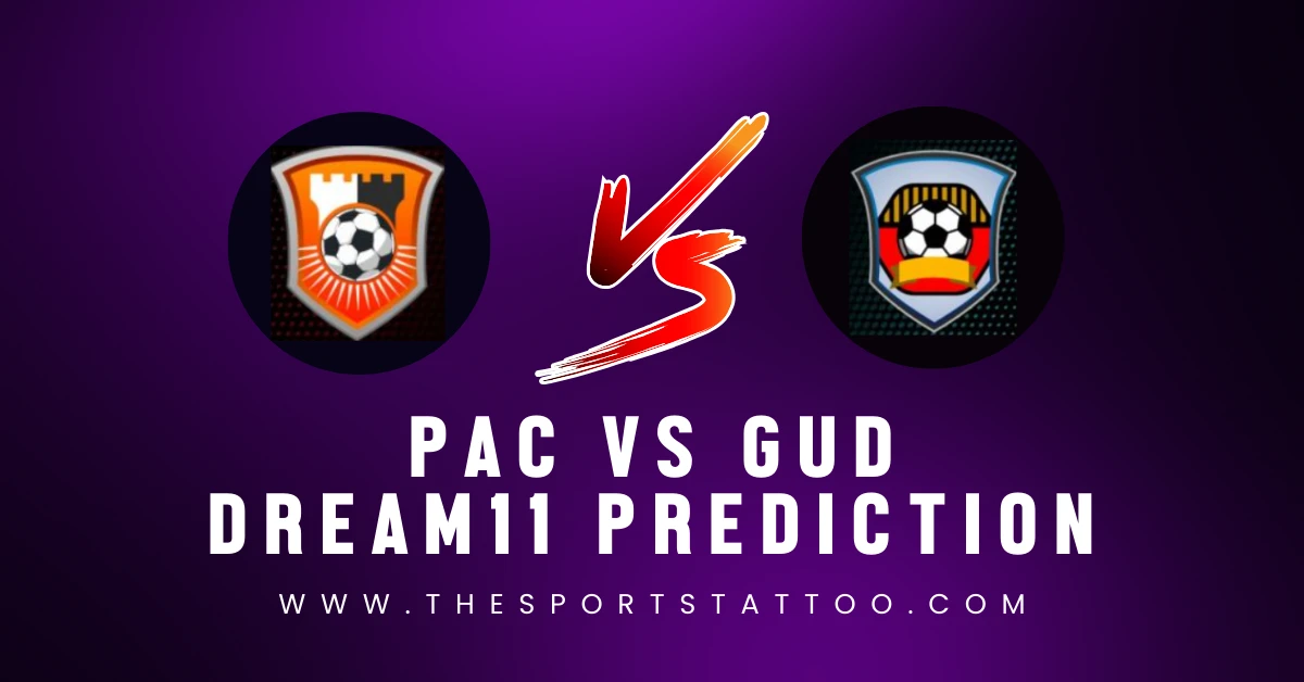 PAC vs GUD Dream11 Football Prediction