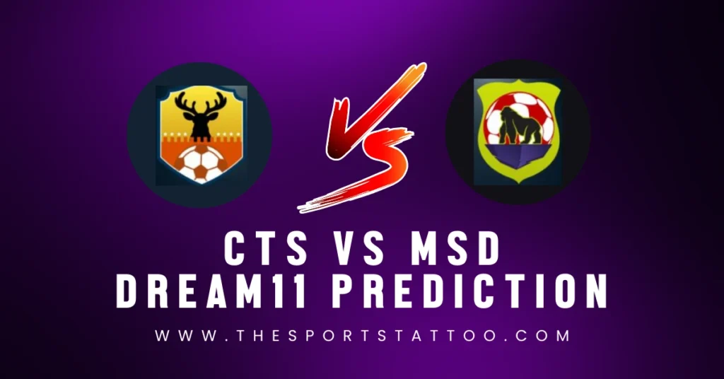 CT vs MSD Dream11 Football Prediction