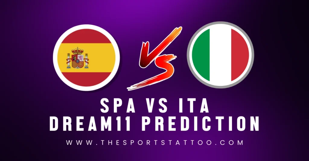 SPA vs ITA Dream11 Prediction