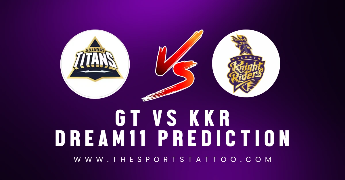 GT vs KKR Dream11 Prediction