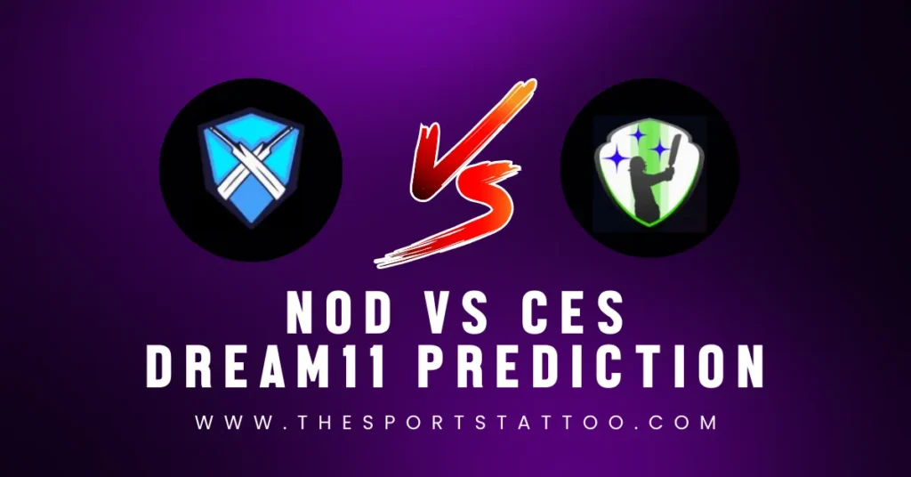 NOD vs CES Dream11 Prediction