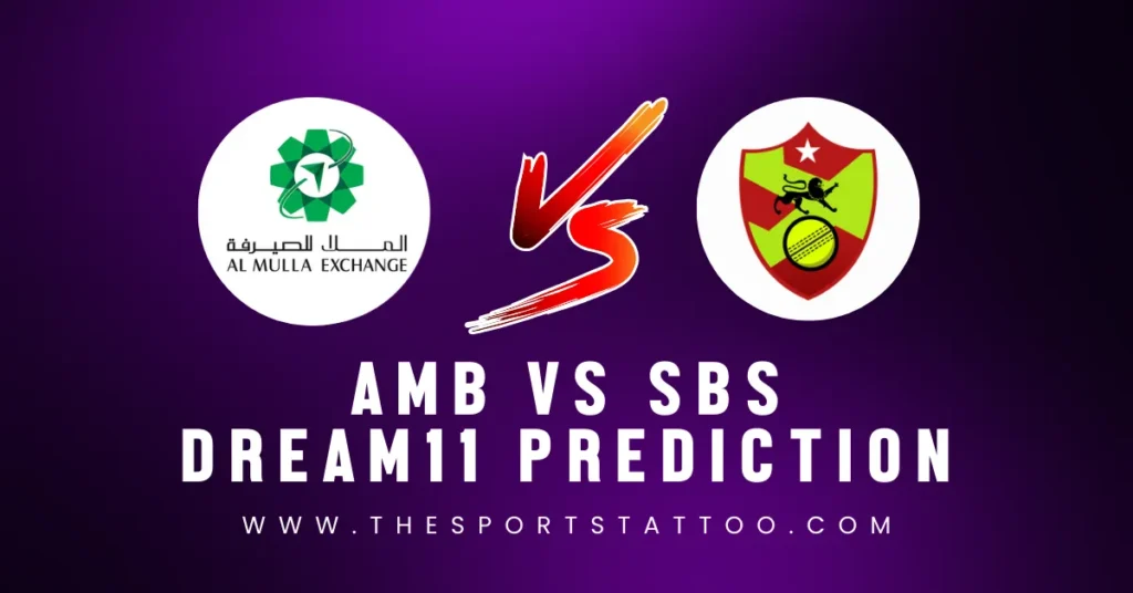 AMB vs SBS Dream11 Prediction