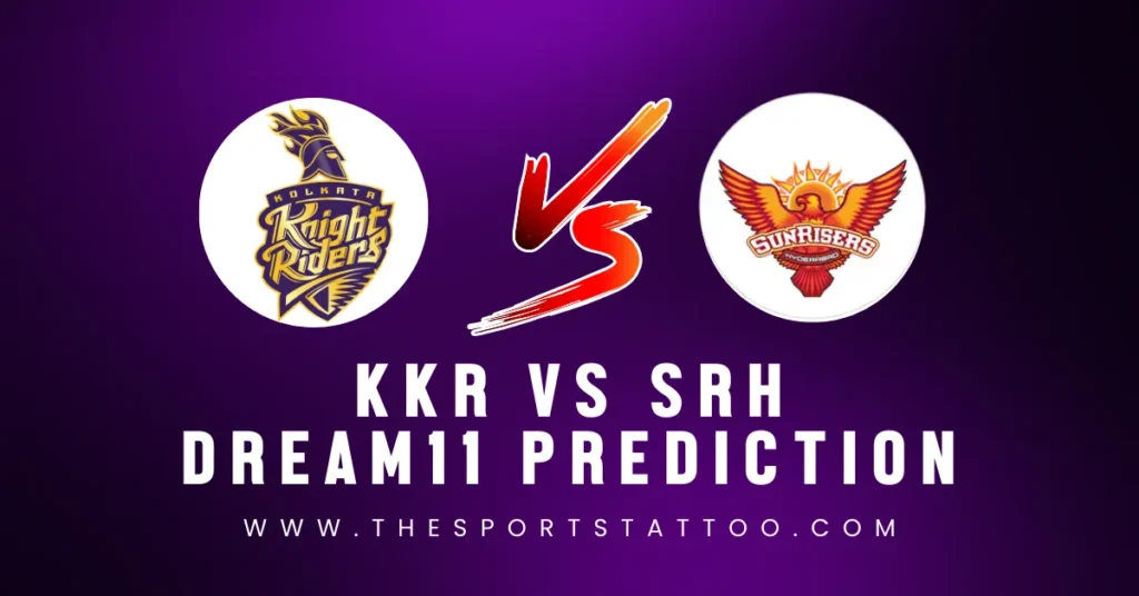 KKR vs SRH Dream11 Prediction