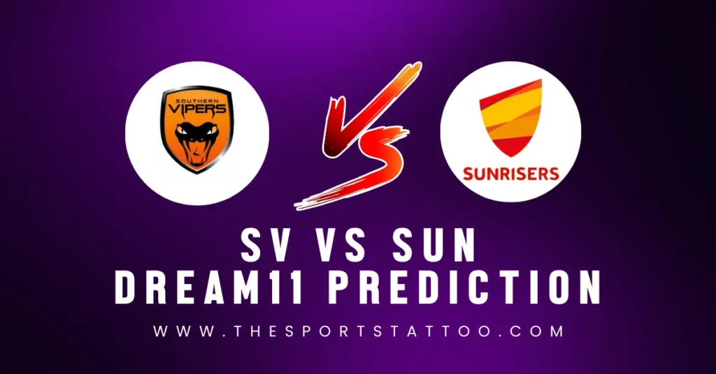 SV vs SUN Dream11 Prediction