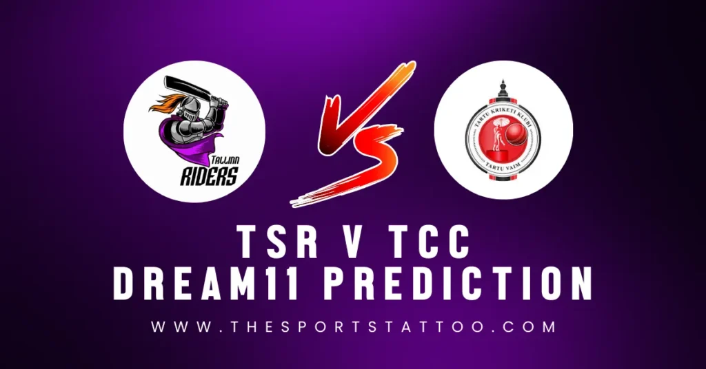 TSR vs TCC Dream11 Prediction