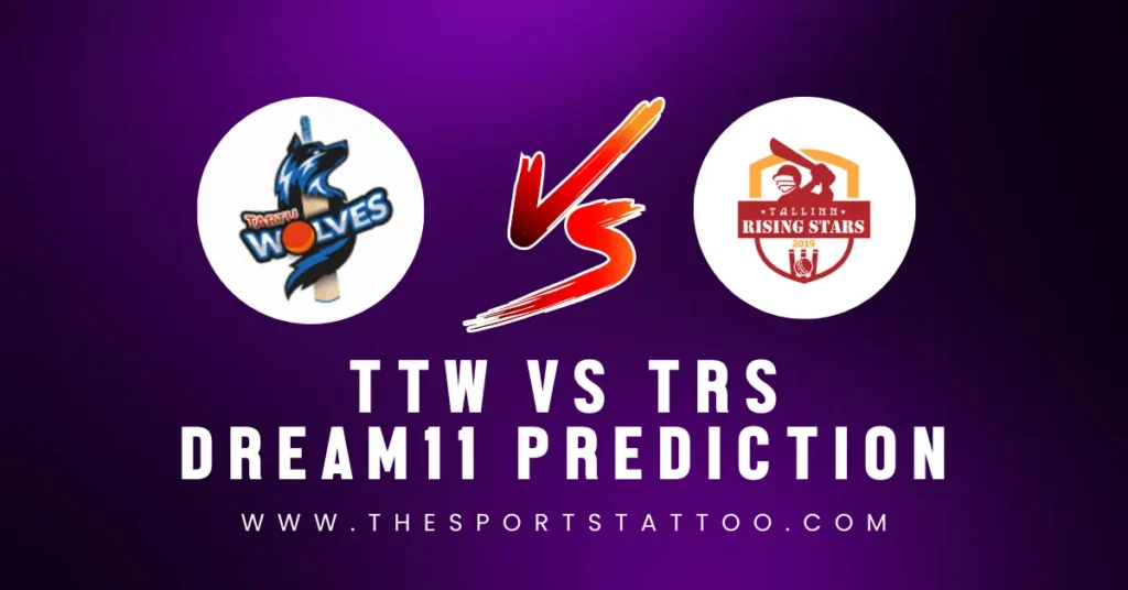 TTW vs TRS Dream11 Prediction