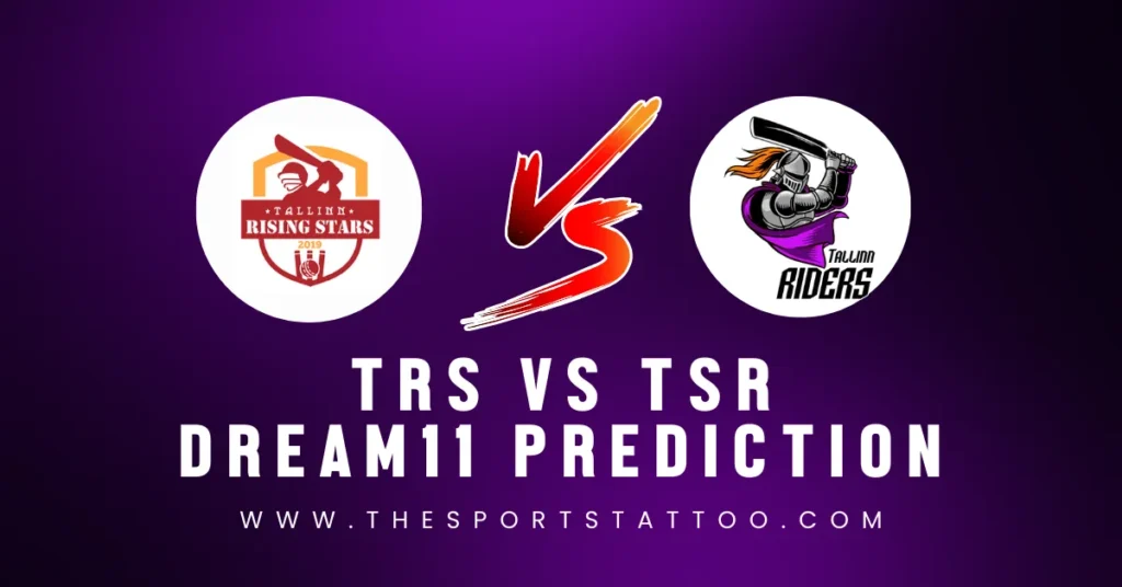 TRS vs TSR Dream11 Prediction