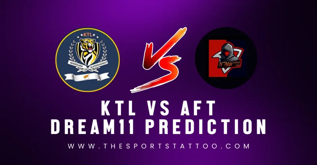 KTL vs AFT Dream11 Prediction