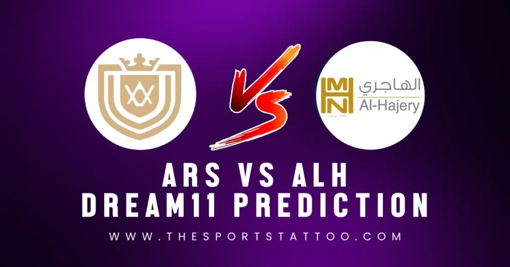 ARS vs ALH Dream11 Prediction