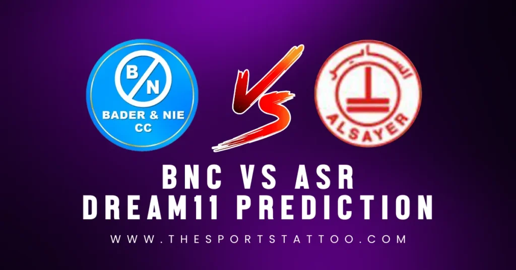 BNC vs ASR Dream11 Prediction