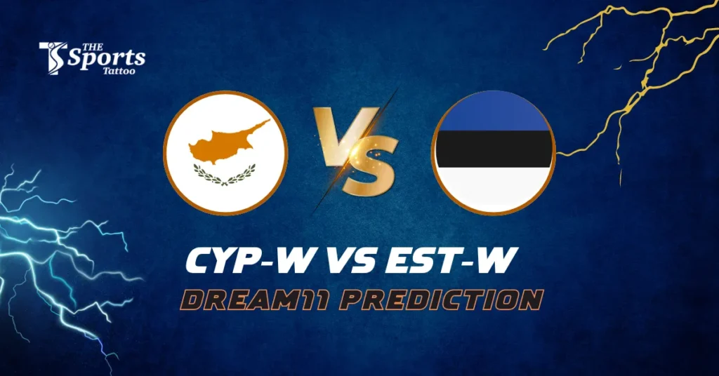 CYP-W vs EST-W Dream11 Prediction Today Match