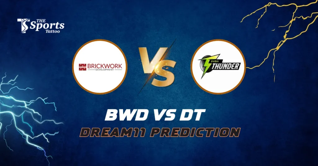 BWD vs DT Dream11 Prediction Today Match