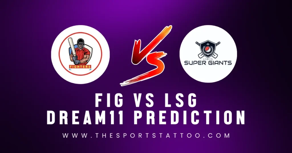 FIG vs LSG Dream11 Prediction