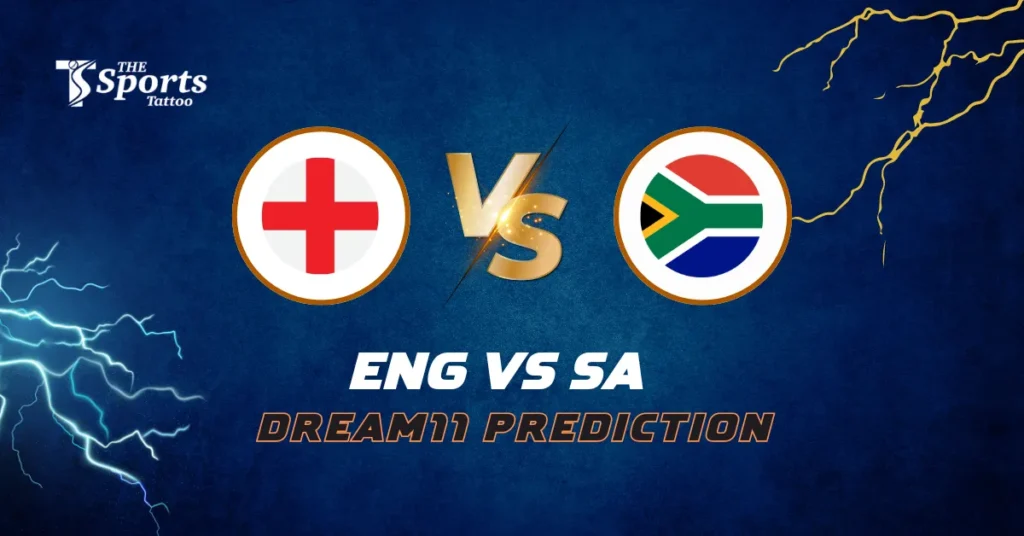 ENG vs SA Dream11 Prediction Today Match