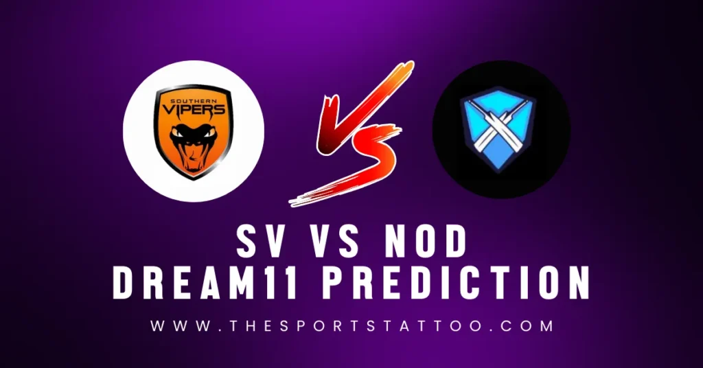 SV vs NOD Dream11 Prediction