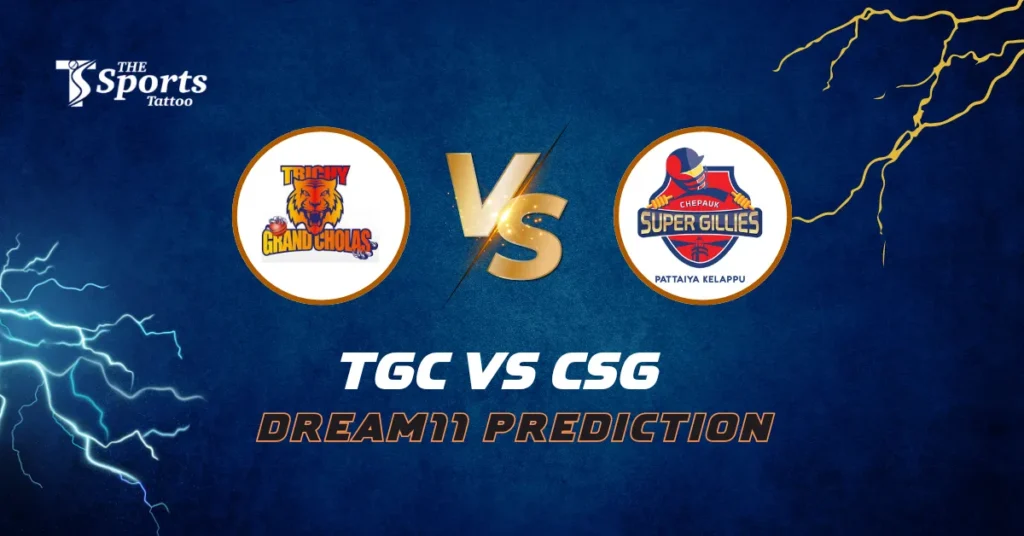 TGC vs CSG Dream11 Prediction