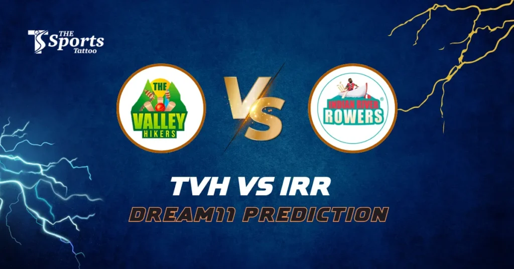 TVH vs IRR Dream11 Prediction Today Match