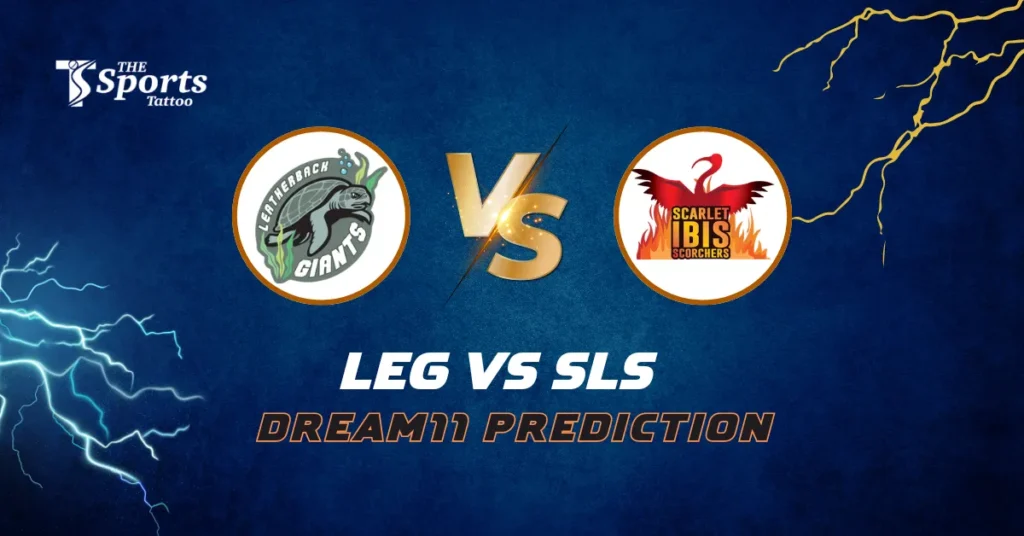 LEG vs SLS Dream11 Prediction Today Match