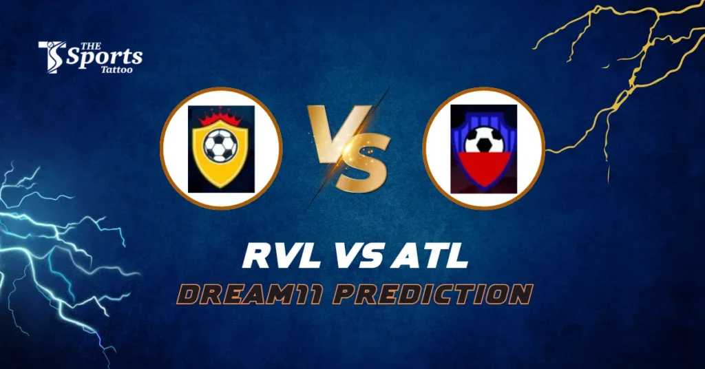 RVL vs ATL Dream11 Football Prediction