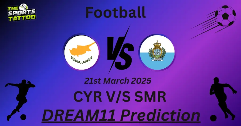 CYR vs SMR Dream11 Prediction