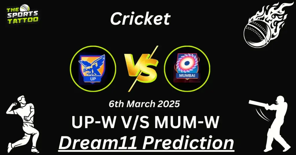 UP-W VS MUM-W DREAM11 PREDICTION: FANTASY CRICKET TIPS, PLAYING XI, PITCH REPORT, MATCH 16, WOMENS PREMIER LEAGUE 2025 – 6TH MARCH 2025