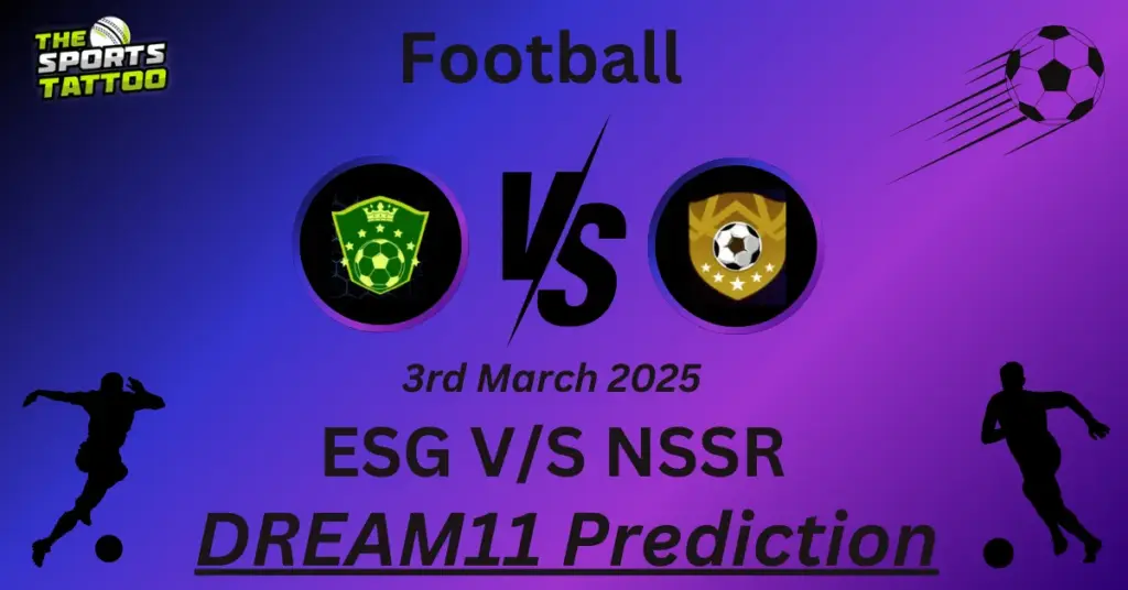 ESG vs NSSR Dream11 Prediction