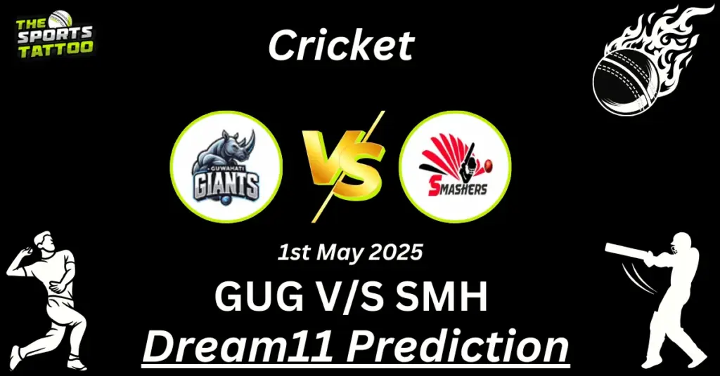 GUG vs SMH Dream11 Prediction