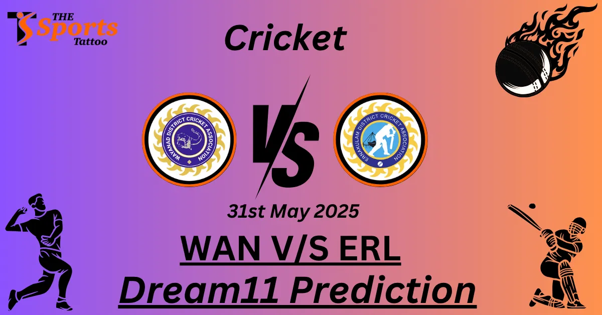 WAN vs ERL Dream11 Prediction
