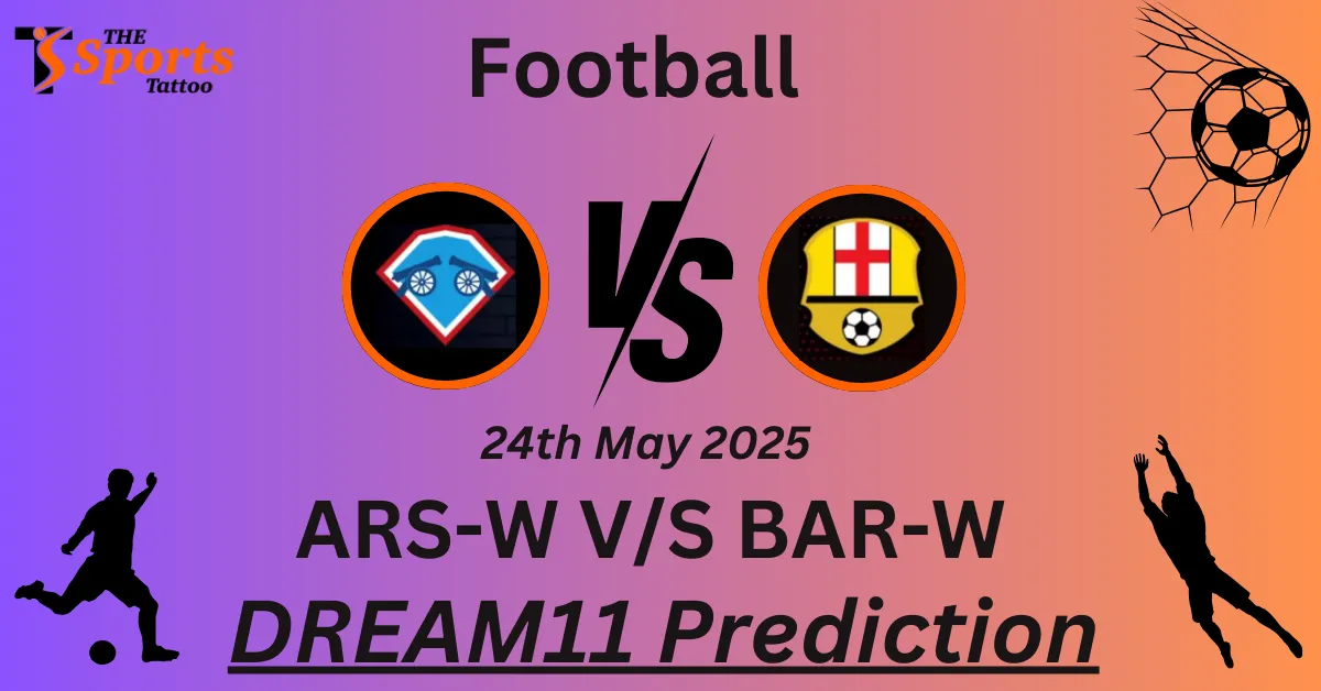 ARS-W vs BAR-W Dream11 Prediction