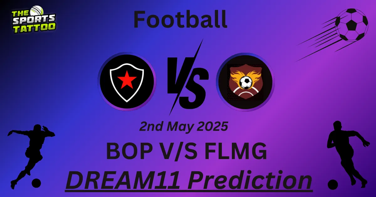 BOP vs FLMG Dream11 Prediction