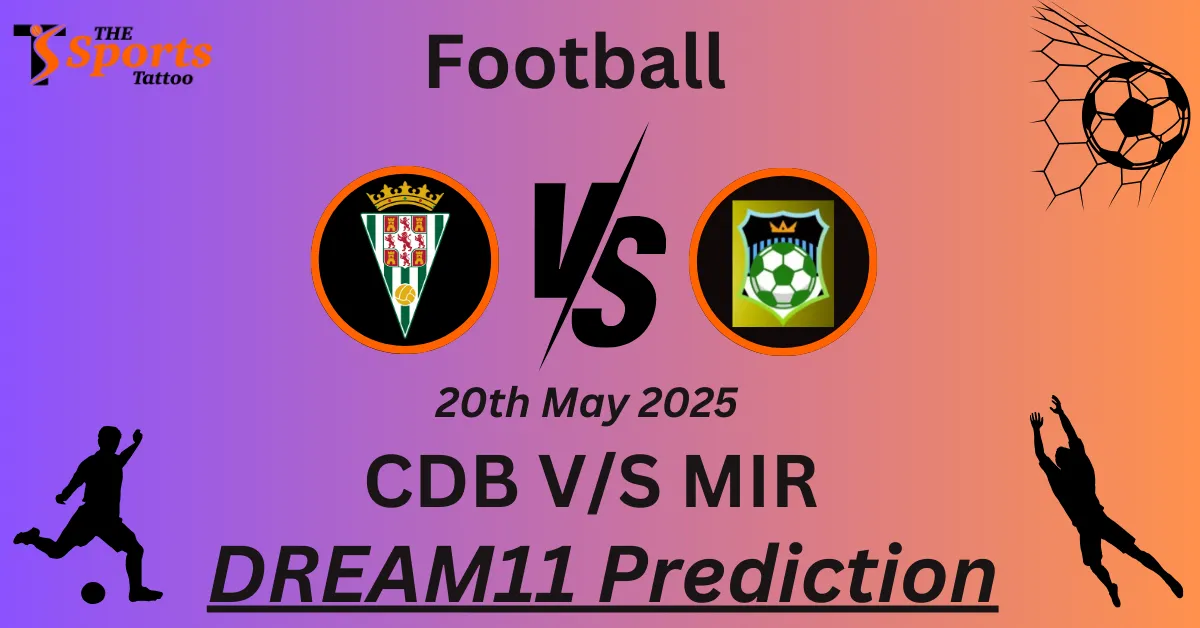 CDB vs MIR Dream11 Prediction