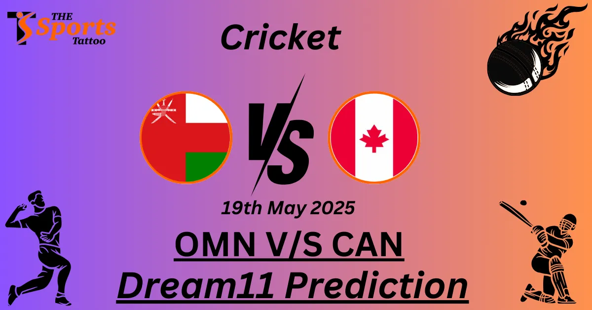 OMN vs CAN Dream11 Prediction