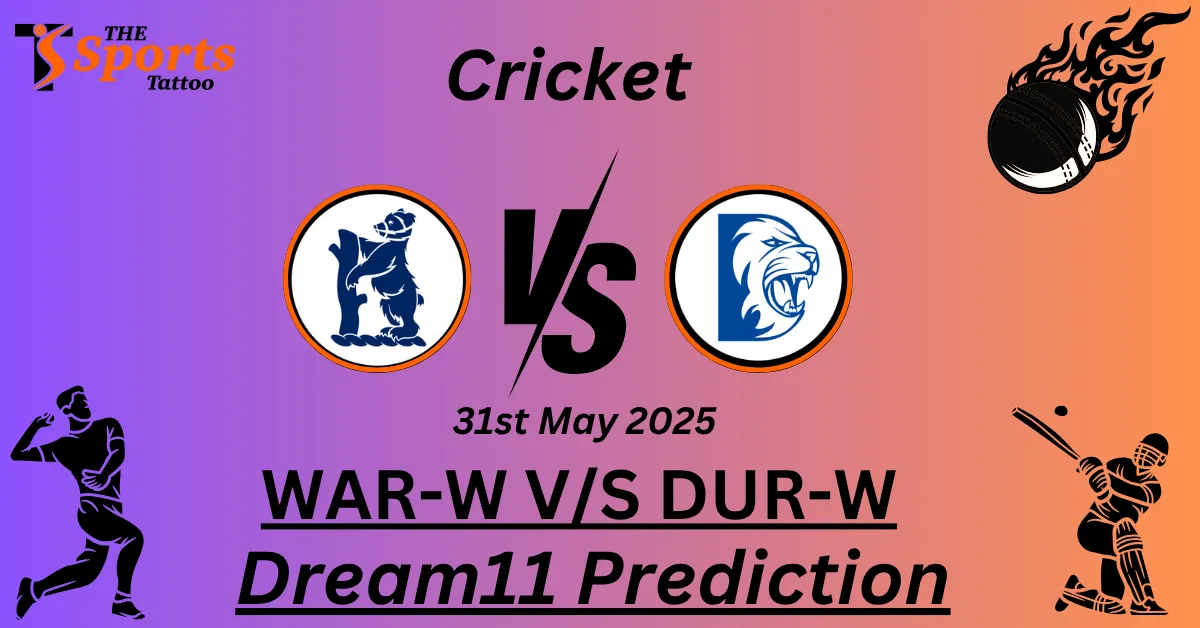WAR-W vs DUR-W Dream11 Prediction