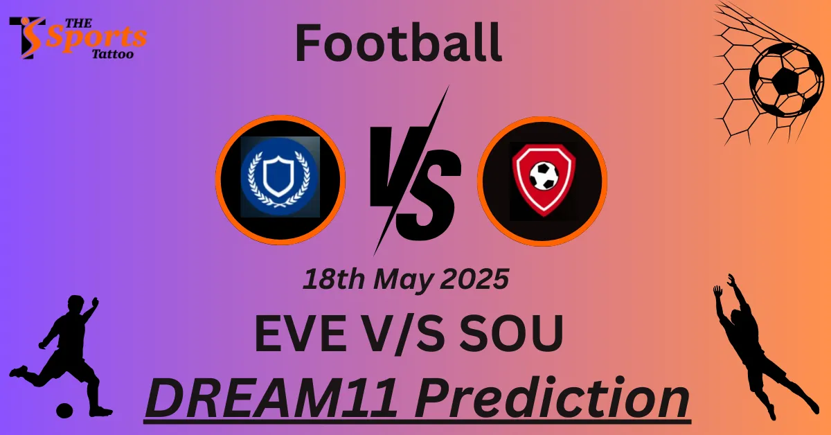 EVE vs SOU Dream11 Prediction