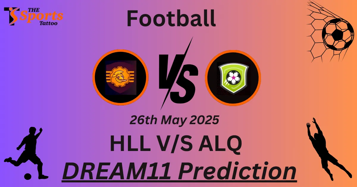 HLL vs ALQ Dream11 Prediction