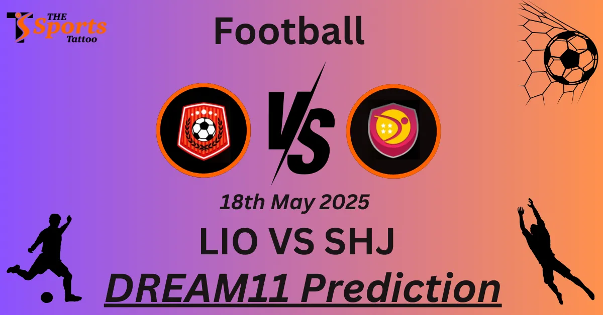 LIO vs SHJ Dream11 Prediction