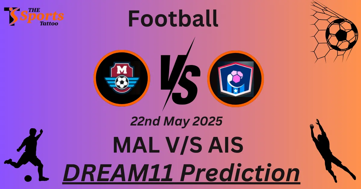 MAL vs AIS Dream11 Prediction
