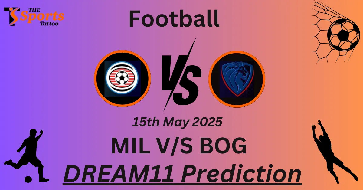 MIL vs BOG Dream11 Prediction