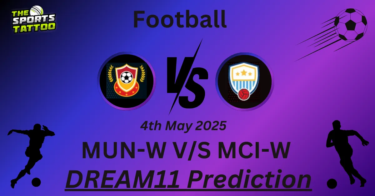 MUN-W vs MCI-W Dream11 Prediction