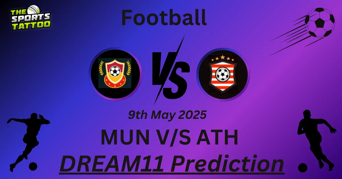 MUN vs ATH Dream11 Prediction